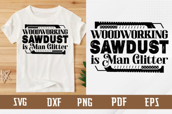 Download Woodworking Sawdust is Man Glitter Svg - Woodworking Collection