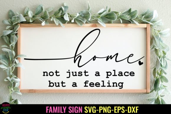Download Home Not Just a Place I Family Sign SVG - Family sign Collection